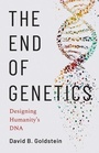 Cover: The End of Genetics - Yale University Press