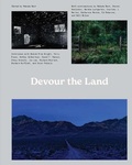 Cover: Devour the Land - Harvard University Art Museums,U.S.