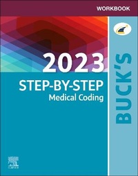 Abbildung von: Workbook for Buck's 2023 Step-by-Step Medical Coding - Elsevier