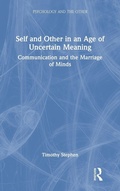 Cover: Self and Other in an Age of Uncertain Meaning - Routledge