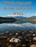 Cover: Your Healing In The Name Of Jesus - Lulu.com