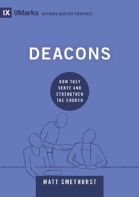 Enlarge image Cover: Deacons - Crossway