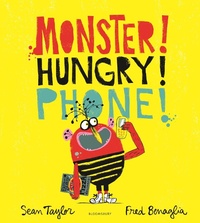 Enlarge image Cover: MONSTER! HUNGRY! PHONE! - Bloomsbury Childrens Books