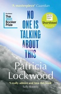 Cover: No One Is Talking About This - Bloomsbury Publishing PLC