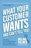 Cover: What Your Customer Wants and Can't Tell You - Turner Publishing Company