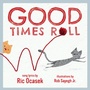 Cover: Good Times Roll - Akashic Books,U.S.