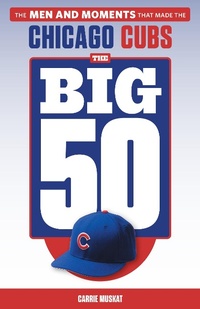 Bild vergrößern Bild: Big 50: Chicago Cubs - Triumph Books