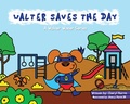 Cover: Walter Saves the Day - Lulu.com