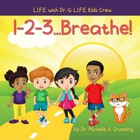 Abbildung von: 1-2-3...Breathe! - L.I.F.E with Dr. G