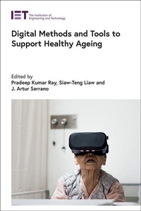 Enlarge image Cover: Digital Methods and Tools to Support Healthy Ageing - Institution of Engineering and Technology