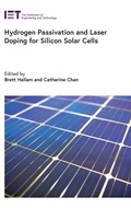 Cover: Hydrogen Passivation and Laser Doping for Silicon Solar Cells - Institution of Engineering and Technology