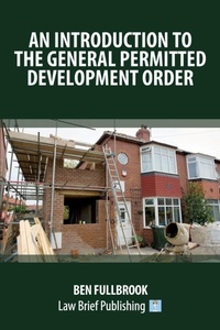 Bild: A Practical Guide to the Law of Permitted Development - Law Brief Publishing