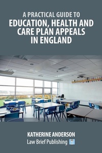 Abbildung von: A Practical Guide to Education, Health and Care Plan Appeals - Law Brief Publishing