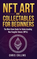 Cover: NFT Art and Collectables for Beginners - Publishing Forte