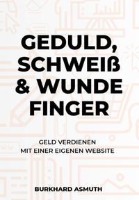 Abbildung von: Geduld, Schweiß und wunde Finger - Contunda GmbH