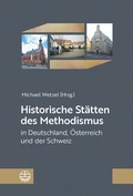 Cover: Historische St&auml;tten des Methodismus in Deutschland, &Ouml;sterreich und der Schweiz - Evangelische Verlagsanstalt