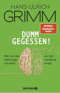 Abbildung von: Dumm gegessen! - Droemer
