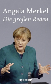Abbildung von: Angela Merkel, Die großen Reden - Droemer
