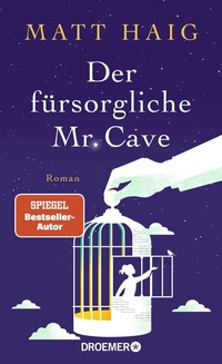 Abbildung von: Der fürsorgliche Mr. Cave - Droemer