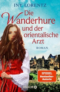 Abbildung von: Die Wanderhure und der orientalische Arzt - Knaur