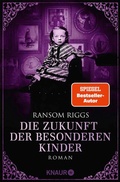 Cover: Die Zukunft der besonderen Kinder - Knaur