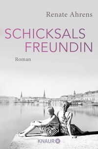 Abbildung von: Schicksalsfreundin - Knaur