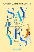 Cover: Say yes - Perfekter wird's nicht - Knaur