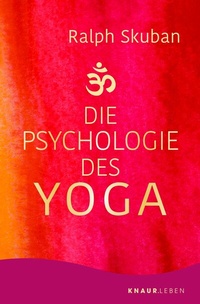 Abbildung von: Die Psychologie des Yoga - Knaur MensSana