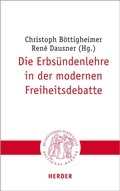 Cover: Die Erbs&uuml;ndenlehre in der modernen Freiheitsdebatte - Verlag Herder