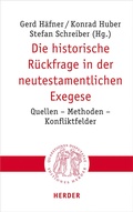 Cover: Die historische R&uuml;ckfrage in der neutestamentlichen Exegese - Verlag Herder