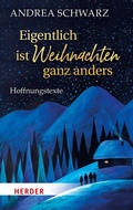Cover: Eigentlich ist Weihnachten ganz anders - Verlag Herder