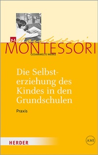 Abbildung von: Die Selbsterziehung des Kindes in den Grundschulen Band II - Verlag Herder