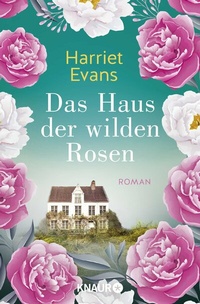 Abbildung von: Das Haus der wilden Rosen - Knaur