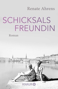 Abbildung von: Schicksalsfreundin - Knaur