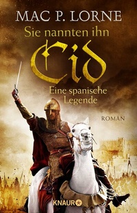 Abbildung von: Sie nannten ihn Cid. Eine spanische Legende - Knaur