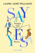 Cover: Say yes - Perfekter wird's nicht - Knaur