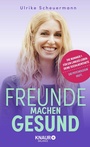 Cover: Freunde machen gesund - Knaur Balance