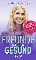 Abbildung von: Freunde machen gesund - Knaur Balance