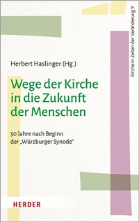 Abbildung von: Wege der Kirche in die Zukunft der Menschen - Verlag Herder