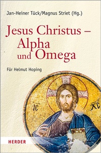 Abbildung von: Jesus Christus - Alpha und Omega - Verlag Herder