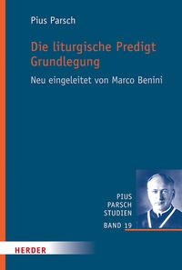 Abbildung von: Die liturgische Predigt. Grundlegung - Verlag Herder