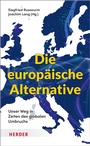 Cover: Die europ&auml;ische Alternative - Verlag Herder