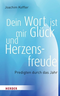 Abbildung von: Dein Wort ist mir Glück und Herzensfreude - Verlag Herder