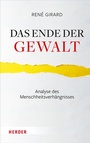 Cover: Das Ende der Gewalt - Verlag Herder