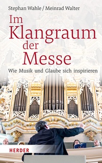 Abbildung von: Im Klangraum der Messe - Verlag Herder