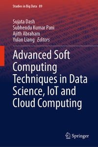 Enlarge image Cover: Advanced Soft Computing Techniques in Data Science, IoT and Cloud Computing - Springer