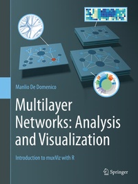 Enlarge image Cover: Multilayer Networks: Analysis and Visualization - Springer