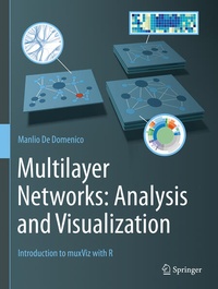 Enlarge image Cover: Multilayer Networks: Analysis and Visualization - Springer