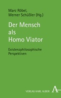 Bild: Der Mensch als Homo Viator - Karl Alber Verlag