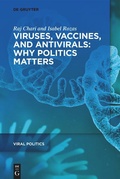 Cover: Viruses, Vaccines, and Antivirals: Why Politics Matters - De Gruyter